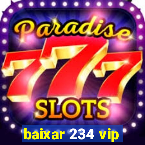 baixar 234 vip